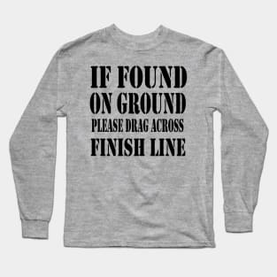 mud bogging run marathon team race quote Long Sleeve T-Shirt